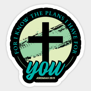 Jeremiah 29:11. For I know the plans I have for you by Christian Cross. Christian shirts for men and women. Bible Verse Religious Gifts for Christians. Sticker